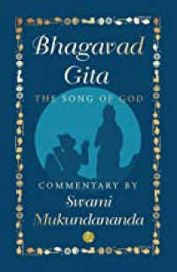 Bhagavad Gita The Song of God