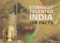 ETERNALLY TALENTED INDIA 108 FACTS