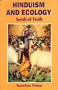 Hinduism & Ecology Seeds Of Truth