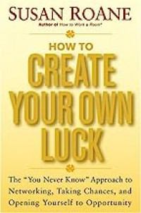 How To Create Your Own Luck