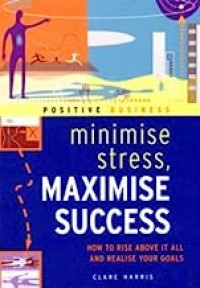 Minimise Stress, Miximise Success