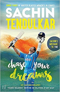 Sachin Tendulkar Chase your dreams My Autobiography