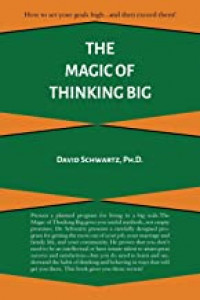 The Magic Of Thinking Big