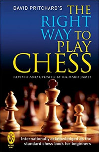 The Right Way to Play Chess