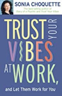 Trust Your Vibes At Work